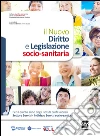 Il nuovo diritto e legislazione socio-sanitaria. Per il quinto anno dei nuovi Istituti professionali servizi socio-sanitari. Con espansione online. E-book. Formato PDF ebook