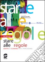 Nuovo Stare alle regole. Diritto ed economia per i bienni. Senza atlante. Con espansione online. Per le Scuole superiori. Con Contenuto digitale per accesso on line. E-book. Formato PDF ebook