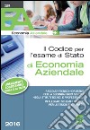 Il codice per l'esame di stato di economia aziendale. Per gli Ist. tecnici commerciali. E-book. Formato PDF ebook