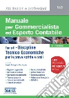 Manuale per Commercialista ed Esperto Contabile - Discipline tecnico-economiche: Tomo II - Discipline Tecnico-Economiche per le prove scritte e orali.. E-book. Formato PDF ebook di Angelo Battagli