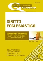 I Quaderni dell'Aspirante Avvocato - Diritto Ecclesiastico: Manuale di base per la preparazione alla prova orale - In appendice gli argomenti oggetto di domanda d'esame. E-book. Formato PDF