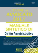 L'esame orale di Avvocato 2017 - Manuale sintetico di Diritto Amministrativo. E-book. Formato PDF ebook