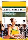 Stare alle regole 3.0 - Volume 1 + Educare alla legalità: Diritto ed Economia per competenze nel Primo biennio della scuola secondaria di II grado. E-book. Formato PDF ebook