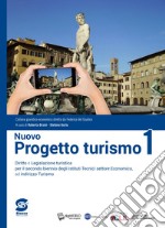 Nuovo progetto turismo 1 + L'Atlante di Progetto turismo 1: Diritto e Legislazione turistica per il secondo biennio degli Istituti Tecnici settore Economico, ad indirizzo Turismo. E-book. Formato PDF ebook