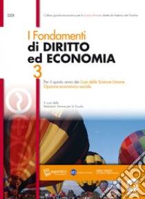 I Fondamenti di Diritto ed Economia 3: Per il quinto anno dei Licei delle Scienze Umane - Opzione economico-sociale. E-book. Formato PDF ebook di per la scuola Redazione Simone