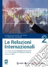 Le relazioni internazionali 2: Per il quinto anno degli Istituti tecnici economici - Indirizzo Amministrazione, finanza e marketing - Articolazione RIM. E-book. Formato PDF ebook di Claudia De Rosa