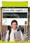 Stare alle regole 3.0 - Volume 2: Diritto ed Economia per competenze nel Primo biennio della scuola secondaria di II grado. E-book. Formato PDF ebook