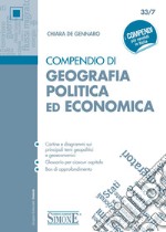 Compendio di Geografia Politica ed Economica: • Cartine e diagrammi sui principali temi geopolitici e geoeconomici • Glossario per ciascun capitolo • Box di approfondimento. E-book. Formato EPUB ebook