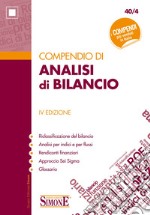 Compendio di Analisi di Bilancio: • Riclassificazione del bilancio • Analisi per indici e per flussi • Rendiconti finanziari • Approccio Sei Sigma • Glossario. E-book. Formato PDF ebook