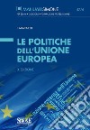 Le Politiche dell'Unione europea. E-book. Formato EPUB ebook di Francesco Martinelli