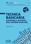 Tecnica Bancaria: Economia e gestione delle Imprese Bancarie. E-book. Formato PDF ebook