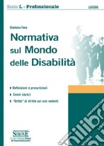 Normativa sul Mondo delle Disabilità: Definizioni e prescrizioni - Cenni storici - Dritte di Diritto sui non vedenti. E-book. Formato EPUB ebook