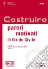 Costruire Pareri Motivati di Diritto Civile. E-book. Formato PDF ebook di Stefano Mazzeo