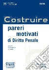 Costruire Pareri Motivati di Diritto Penale. E-book. Formato PDF ebook di Fabio Visco