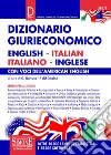 Dizionario Giurieconomico - English-Italian / Italiano-Inglese: Con voci dell&#39;American English. E-book. Formato PDF ebook