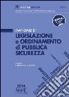 Manuale di legislazione e ordinamento della pubblica sicurezza. E-book. Formato PDF ebook