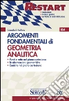 Argomenti Fondamentali di Geometria analitica: Punti e rette nel piano cartesiano Trasformazioni geometriche Coniche nel piano cartesiano. E-book. Formato PDF ebook di Carmelo Di Stefano