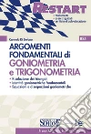 Argomenti Fondamentali di Goniometria e Trigonometria: Risoluzione dei triangoli Identità goniometriche fondamentali Equazioni e disequazioni goniometriche. E-book. Formato PDF ebook di Carmelo Di Stefano