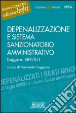 Depenalizzazione e sistema sanzionatorio amministrativo: (Legge n. 689/81). E-book. Formato PDF