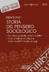 Elementi di Storia del Pensiero Sociologico: Sociologia generale: parte introduttiva - Teorie e dottrine sociologiche dalla fine del Settecento ad oggi. E-book. Formato PDF ebook