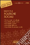 Elementi di Politiche Sociali: Storia, nozioni e tipologie - Le politiche pensionistiche - Le politiche sanitarie - Le politiche del lavoro - Le politiche di assistenza sociale. E-book. Formato PDF ebook di Fabbrizi C. (cur.)