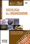 Sociologia dell'organizzazione: Genesi storica della disciplina - Principali autori e modelli d'analisi - Concetti e definizioni di base. E-book. Formato PDF ebook