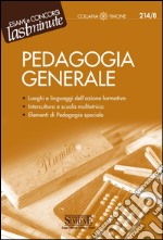 Pedagogia generale: Luoghi e linguaggi dell'azione formativa  Intercultura e scuola multietnica  Elementi di Pedagogia speciale. E-book. Formato PDF ebook