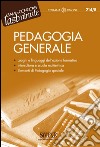 Pedagogia generale: Luoghi e linguaggi dell'azione formativa  Intercultura e scuola multietnica  Elementi di Pedagogia speciale. E-book. Formato PDF ebook