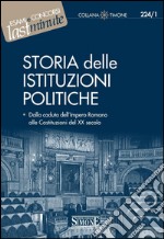 Storia delle Istituzioni Politiche: Dalla caduta dell'Impero Romano alle Costituzioni del XX secolo. E-book. Formato PDF ebook