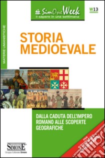 Storia Medioevale: Dalla cultura dell'Impero romano alle scoperte geografiche. E-book. Formato PDF ebook di Redazioni Edizioni Simone