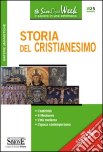 Storia del Cristianesimo: L'antichità Il Medioevo L'età moderna L'epoca contemporanea. E-book. Formato PDF ebook di Redazioni Edizioni Simone