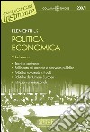 Elementi di Politica Economica: Teorie a confronto - Fallimento del mercato e intervento pubblico - Politiche monetarie e fiscali - Politiche dell'Unione Europea - Istituzioni internazionali. E-book. Formato PDF ebook