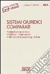 Elementi di Sistemi Giuridici Comparati: Metodo comparatistico - Civil law - Common law - Altri sistemi su basi metagiudridiche. E-book. Formato PDF ebook