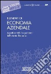 Elementi di Economia Aziendale: Aspetti contabili e gestionali dell'attività d'impresa. E-book. Formato PDF ebook
