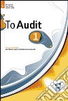 To audit 1: Economia aziendale per il biennio degli istituti tecnici commerciali. E-book. Formato PDF ebook di Piero Trivellato