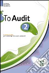 To audit 2: Economia aziendale per il biennio degli istituti tecnici commerciali. E-book. Formato PDF ebook di Piero Trivellato