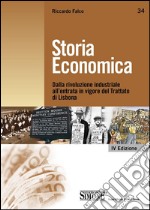 Storia Economica: Dalla Rivoluzione industriale all'entrata in vigore del Trattato di Lisbona. E-book. Formato PDF