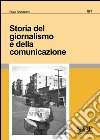 Storia del giornalismo e della comunicazione. E-book. Formato PDF ebook