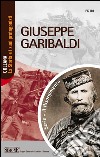 Giuseppe Garibaldi. E-book. Formato PDF ebook