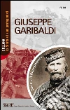 Giuseppe Garibaldi. E-book. Formato PDF ebook di D'Angelo A. (cur.)