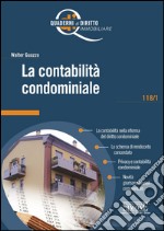 La contabilità condominiale: La contabilità nella riforma del diritto condominiale - Lo schema di rendiconto concordato - Privacy e contabilità condominiale - Novità giurispudenziali commentate. E-book. Formato PDF ebook