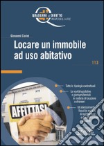 Locare un immobile ad uso abitativo. E-book. Formato PDF ebook