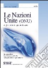 Le Nazioni Unite (ONU): In appendice: Lo Statuto dell'ONU spiegato articolo per articolo. E-book. Formato PDF ebook