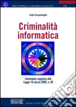 Criminalità informatica: Commento organico alla Legge 18 marzo 2008, n. 48. E-book. Formato PDF ebook