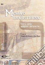 Mosaico mediterraneo: storia delle religioni abramiche. E-book. Formato PDF