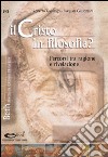 Il Cristo in filosofia?: percorsi tra ragione e rivelazione. E-book. Formato PDF ebook di Roberto Gallinaro