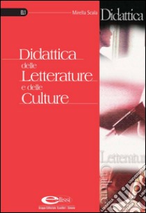 Didattica delle letterature e delle culture. E-book. Formato PDF ebook di Mirella Scala