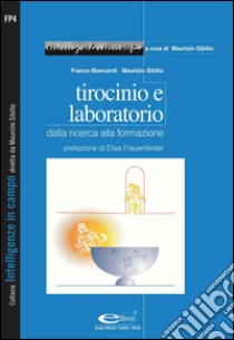 Tirocinio e laboratorio: dalla ricerca alla formazione. E-book. Formato PDF ebook di Maurizio Sibilio