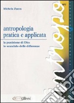 Antropologia pratica e applicata. La punizione di Dio: lo scandalo delle differenze. E-book. Formato PDF ebook