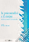 La psicoanalisi e il corpo: declinazioni al femminile. E-book. Formato PDF ebook di Barbuto M. (cur.)